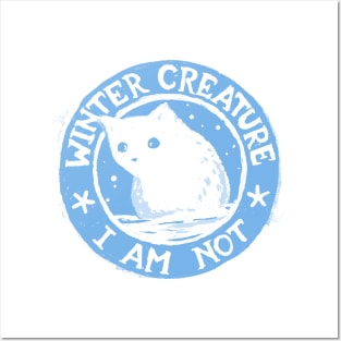 Winter Creature I Am Not Posters and Art